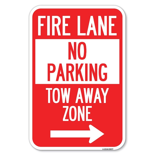 Signmission Fire Lane Tow-Away Zone with Right Arrow Heavy-Gauge Aluminum Sign, 12" x 18", A-1218-23977 A-1218-23977 - main